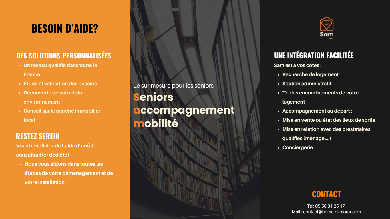 Sam est à vos côtés ! Recherche de logement Soutien administratif Tri des encombrements de votre logement Accompagnement au départ Mise en vente ou état des lieux de sortie Mise en relation avec